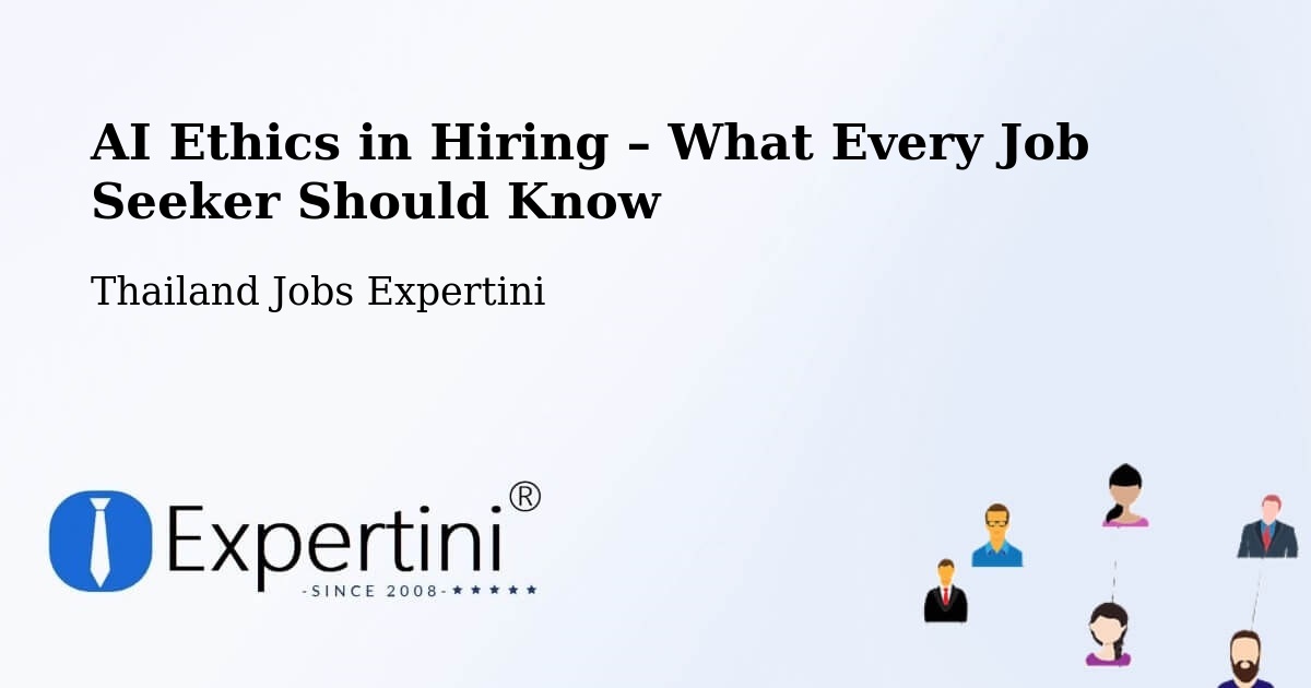 AI Ethics in Recruitment & Hiring – Suanluang - Suanluang, Thailand Jobs Expertini