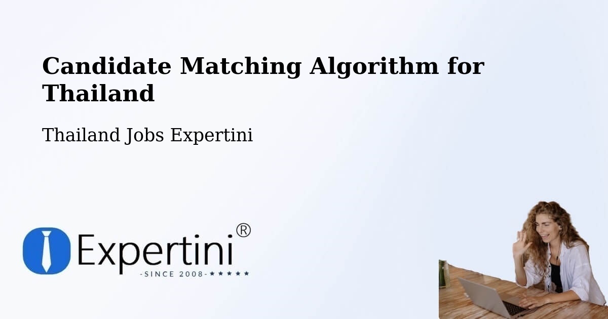Candidate Matching Algorithm Overview – Suanluang - Thailand Jobs Expertini