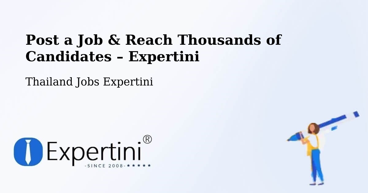 Post a Job in Suanluang – Hire the Right Talent - Suanluang, Thailand Jobs Expertini