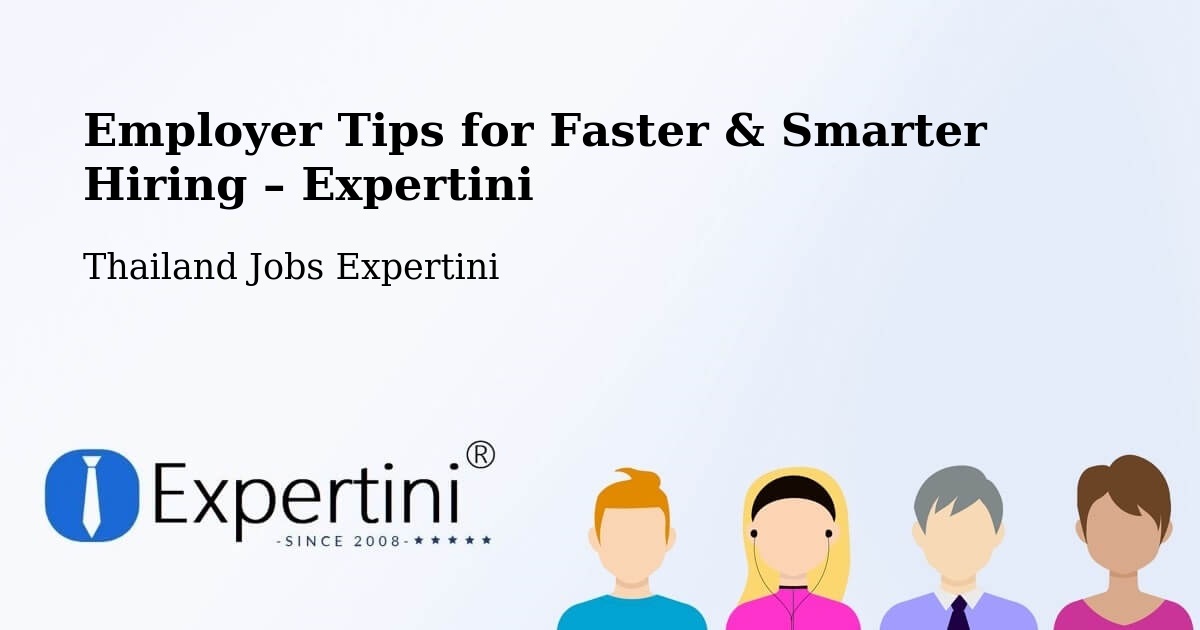 Employer Tips for Hiring & Recruitment – Suanluang - Suanluang, Thailand Jobs Expertini