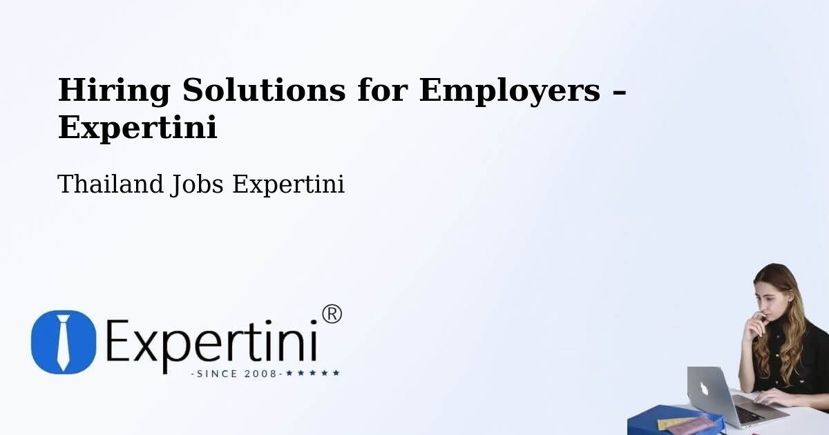 Hiring Solutions for Employers in Suanluang - Suanluang, Thailand Jobs Expertini